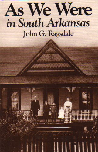 Cover for John G. Ragsdale · As We Were in South Arkansas (Paperback Book) (2012)