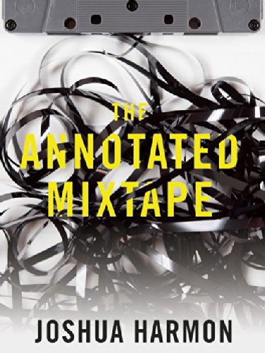 Cover for Joshua Harmon · The Annotated Mixtape (Paperback Book) (2014)