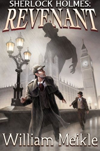 Sherlock Holmes: Revenant - William Meikle - Books - Dark Regions Press - 9781937128241 - November 1, 2011