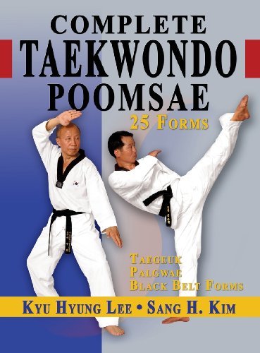 Cover for Kyu Hyung Lee · Complete Taekwondo Poomsae: The Official Taegeuk, Palgwae and Black Belt Forms of Taekwondo (Innbunden bok) (2013)