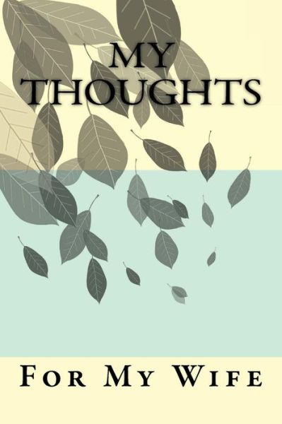 My Thoughts - Nancy Pendleton - Books - Amazon Digital Services LLC - KDP Print  - 9781939351241 - May 31, 2017