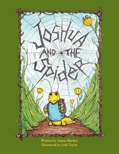Joshua and the Spider - Adam Blocker - Books - Writers of the Round Table Press - 9781939418241 - April 25, 2013