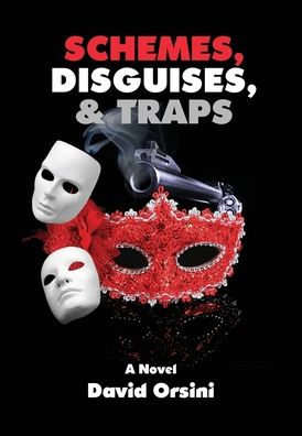 Cover for David Orsini · Schemes, Disguises, &amp; Traps (Hardcover Book) (2020)