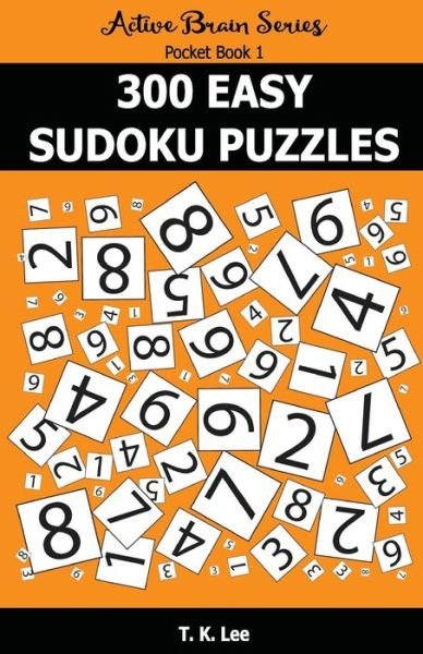 Cover for T K Lee · 300 Easy Sudoku Puzzles (Paperback Book) (2016)