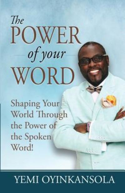 Cover for Yemi Oyinkansola · The Power of Your Word (Paperback Book) (2016)