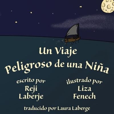 Un viaje peligroso de una nina - Reji Laberje - Books - Nico 11 Publishing & Design - 9781945907241 - November 27, 2020