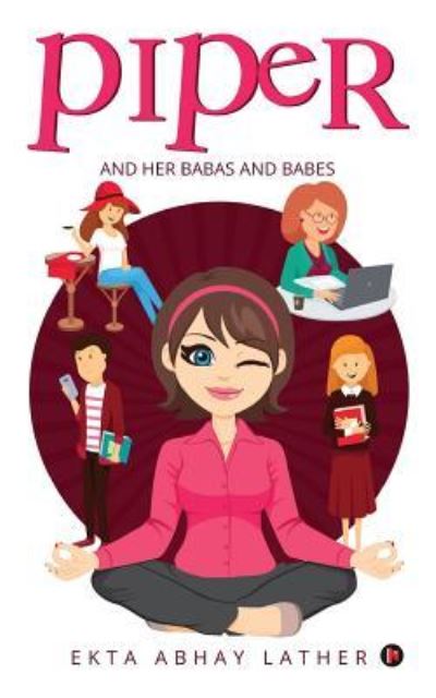 Piper - Ekta Abhay Lather - Books - Notion Press, Inc. - 9781946869241 - March 30, 2017