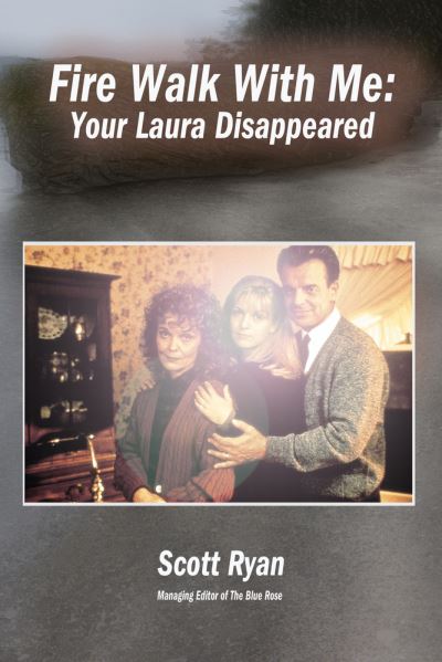 Cover for Scott Ryan · Fire Walk With Me: Your Laura Disappeared (Paperback Book) (2022)