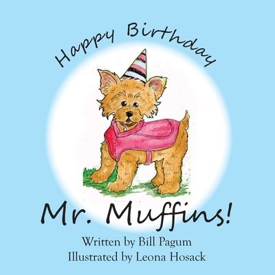 Cover for Bill Pagum · Happy Birthday Mr. Muffins! (Paperback Book) (2019)