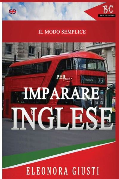 Cover for Eleonora Giusti · Il Modo Semplice per Imparare L'Inglese (Paperback Book) (2020)