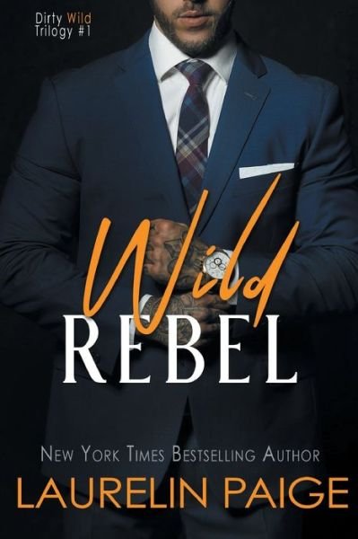 Cover for Laurelin Paige · Wild Rebel (Paperback Book) (2021)