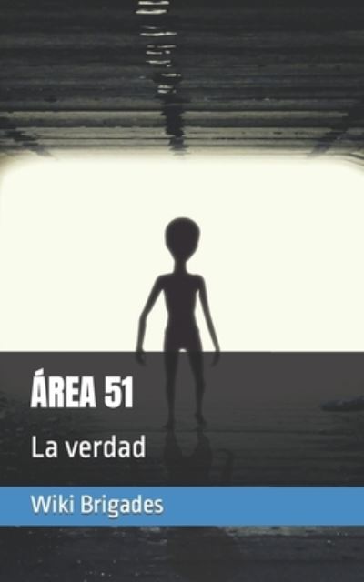área 51 - Wiki Brigades - Bücher - LA CASE Books - 9781953546241 - 30. April 2022