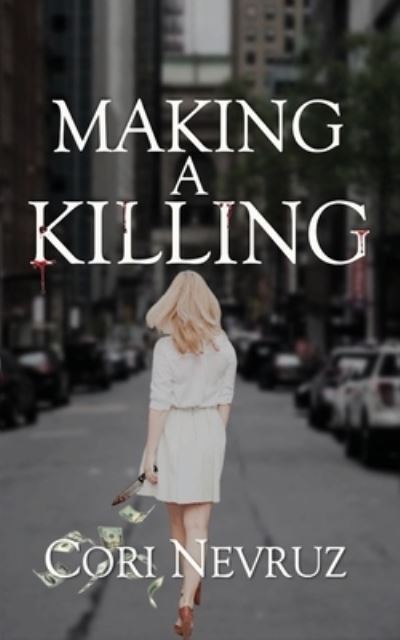 Cover for Cori Nevruz · Making a Killing (Book) (2021)