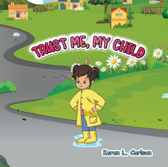 Cover for Karen Carlson · Trust Me, My Child (Paperback Book) (2022)