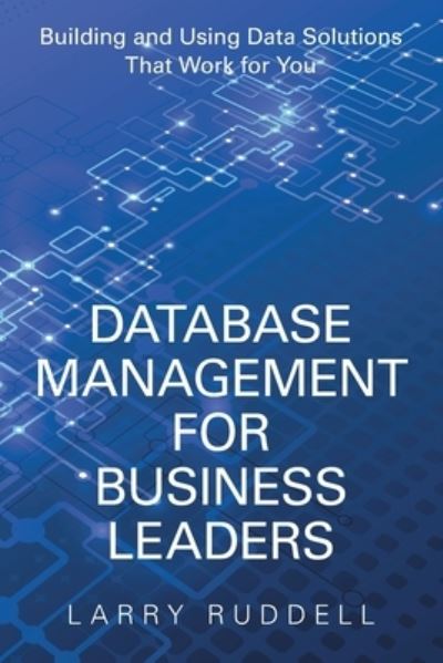 Cover for Larry Ruddell · Database Management for Business Leaders (Paperback Book) (2018)