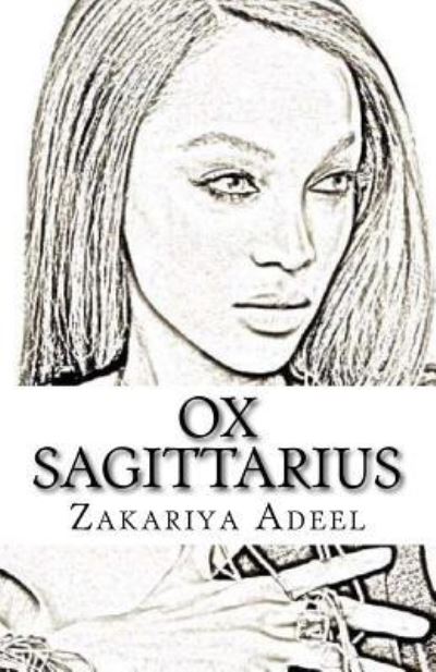 Cover for Zakariya Adeel · Ox Sagittarius (Paperback Book) (2017)