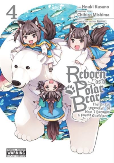 Cover for Kururi · Reborn as a Polar Bear, Vol. 4 - REBORN AS POLAR BEAR LEGEND HOW FOREST GUARDIAN GN (Taschenbuch) (2020)