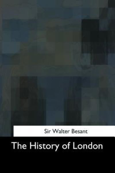 Cover for Sir Walter Besant · The History of London (Paperback Book) (2017)