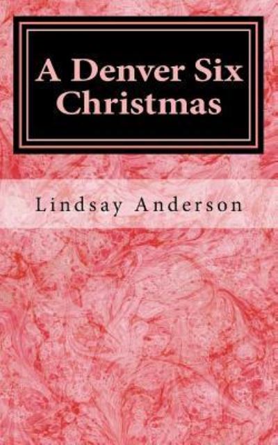 Lindsay Anderson · A Denver Six Christmas (Paperback Book) (2017)