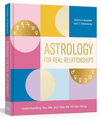 Cover for Jessica Lanyadoo · Astrology for Real Relationships: Understanding You, Me, and How We All Get Along (Paperback Book) (2019)