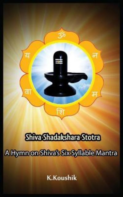 Cover for Koushik K · Shiva Shadakshara Stotra (Pocketbok) (2018)