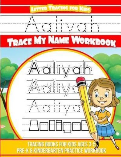 Cover for Aaliyah Books · Aaliyah Letter Tracing for Kids Trace My Name Workbook (Taschenbuch) (2018)