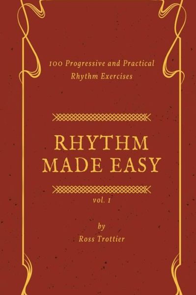 Cover for Ross Trottier · Rhythm Made Easy Vol. 1 (Paperback Book) (2018)