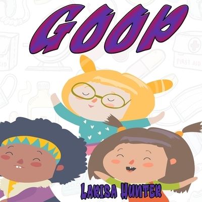 Cover for Larisa Hunter · Goop (Paperback Book) (2019)