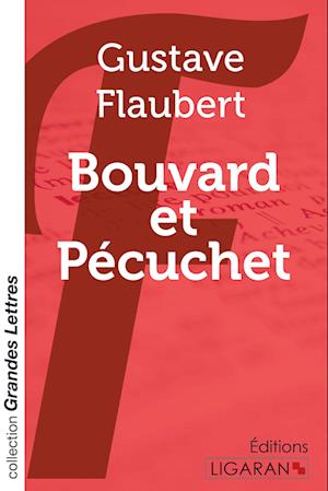 Cover for Gustave Flaubert · Bouvard et Pécuchet (grands caractères) (Paperback Book) (2015)