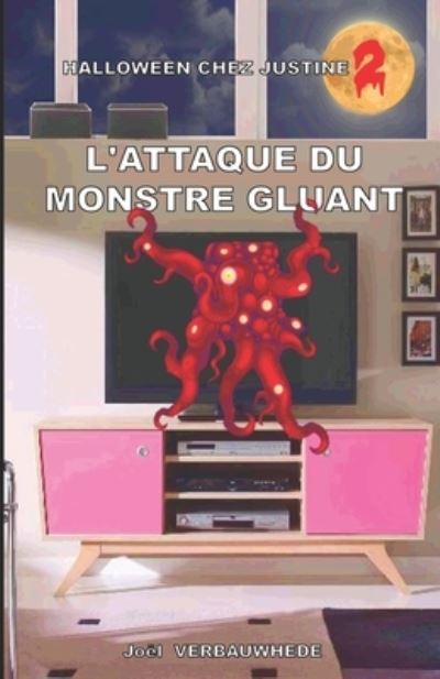 L'attaque du monstre gluant - Joel Verbauwhede - Books - Joel Verbauwhede - 9782378300241 - August 22, 2018