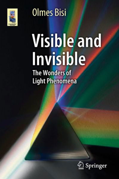 Cover for Olmes Bisi · Visible and Invisible: The Wonders of Light Phenomena - Astronomers' Universe (Pocketbok) [2015 edition] (2014)