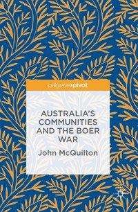 Cover for John McQuilton · Australia's Communities and the Boer War (Hardcover Book) [1st ed. 2016 edition] (2016)