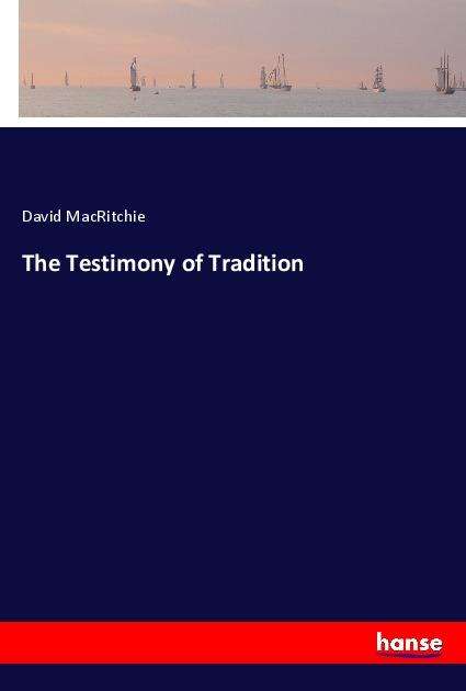 Cover for MacRitchie · The Testimony of Tradition (Book)