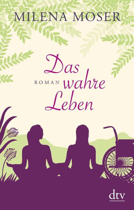 Cover for Milena Moser · Das wahre Leben (Paperback Book) (2016)