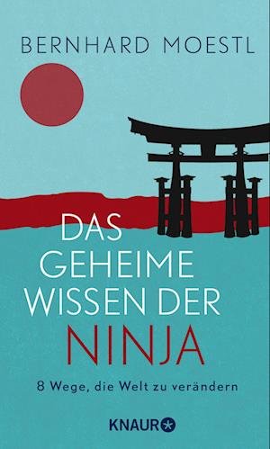 Cover for Bernhard Moestl · Das geheime Wissen der Ninja (Book) (2023)