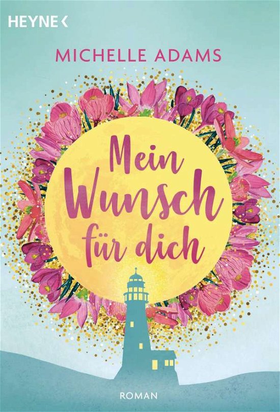 Mein Wunsch für dich - Michelle Adams - Bøker - Heyne Taschenbuch - 9783453424241 - 14. september 2020