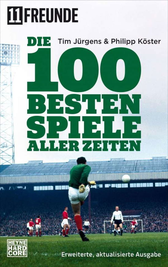 Die 100 besten Spiele aller Zeiten: Erweiterte, ak - Tim Jürgens - Books -  - 9783453677241 - February 2, 2023