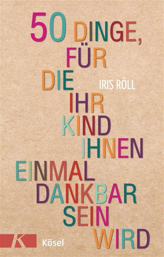 Cover for Röll · 50 Dinge, für die Ihr Kind Ihnen (Book)