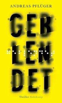 Geblendet - Pflüger - Books -  - 9783518471241 - 