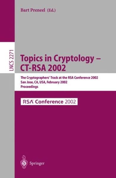 Cover for B Preneel · Topics in Cryptology - Ct-rsa 2002: the Cryptographer's Track at the Rsa Conference 2002, San Jose, Ca, Usa, February 18-22, 2002, Proceedings - Lecture Notes in Computer Science (Paperback Book) (2002)