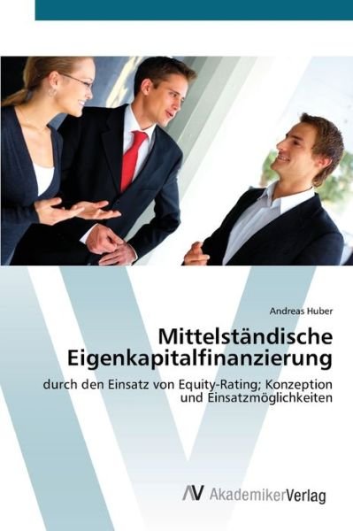Cover for Huber · Mittelständische Eigenkapitalfina (Buch) (2012)