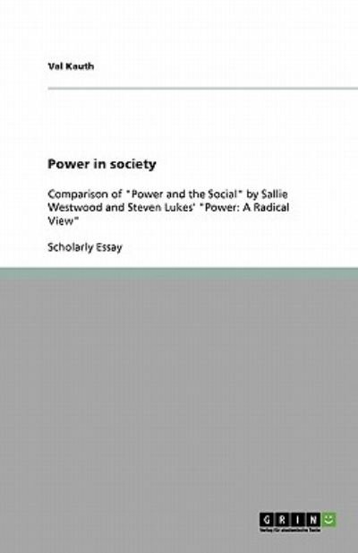 Power in society - Kauth - Bøger - GRIN Verlag - 9783640167241 - 26. september 2008