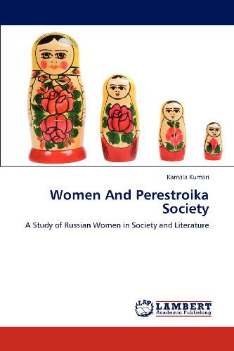 Cover for Kamala Kumari · Women and Perestroika Society: a Study of Russian Women in Society and Literature (Paperback Book) (2012)
