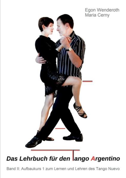 Cover for Egon Wenderoth · Das Lehrbuch Fur den Tango Argentino (Paperback Book) (2015)