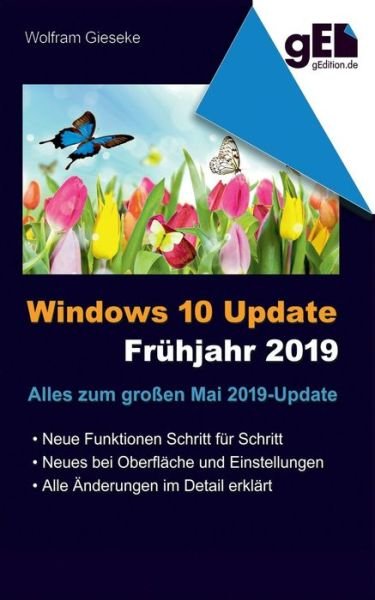 Windows 10 Update - Frühjahr 20 - Gieseke - Books -  - 9783739212241 - May 31, 2019