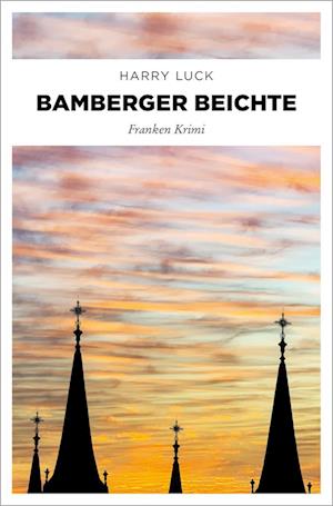 Cover for Harry Luck · Bamberger Beichte (Book)