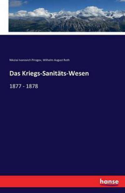 Cover for Pirogov · Das Kriegs-Sanitäts-Wesen (Book) (2016)