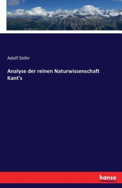 Analyse der reinen Naturwissensch - Stöhr - Książki -  - 9783743466241 - 10 lutego 2017