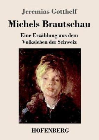 Cover for Gotthelf · Michels Brautschau (Book) (2017)