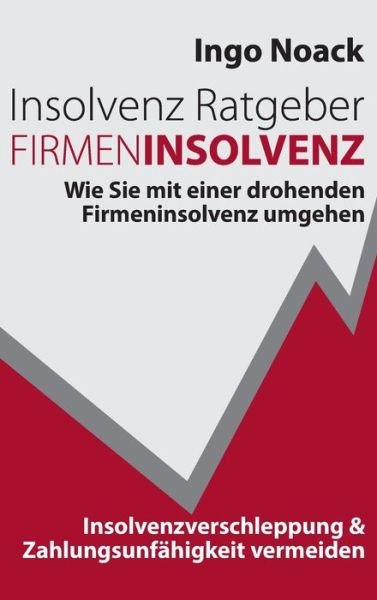 Cover for Noack · Insolvenz Ratgeber Firmeninsolven (Book) (2019)